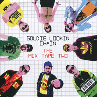 Goldie Lookin Chain - The Mix Tape Two