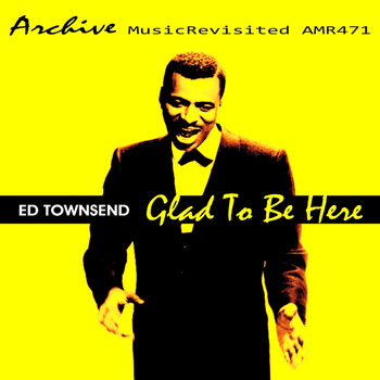 Ed Townsend - Glad To Be Here