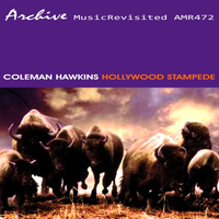 Coleman Hawkins and His Orchestra - Hollywood Stampede