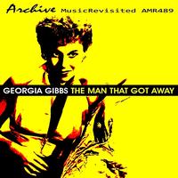 Georgia Gibbs - The Man That Got Away