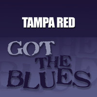 Tampa Red - Got the Blues