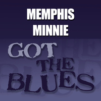 Memphis Minnie - Got the Blues