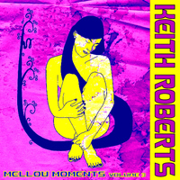 Keith Roberts - Mellow Moments, Vol. 3