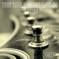 Cy Payne - The Italian Mandolin - EP