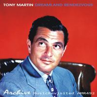 Tony Martin - Dreamland Rendezvous