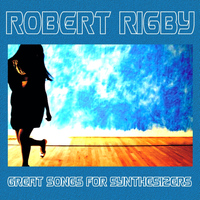 Robert Rigby - Great Songs for Synthesizers