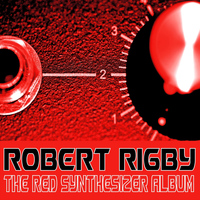 Robert Rigby - The RED SYNTHESIZER Album