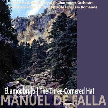 Royal Philharmonic Orchestra - de Falla: El Amor Brujo, The Three-Cornered Hat