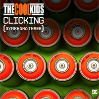 The Cool Kids - Clicking (Gymkhana 3)