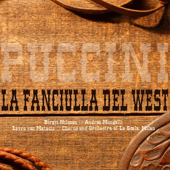 Birgit Nilsson - Puccini: La Fanciulla del West