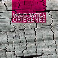 Miguel Bastida - Origenes - EP