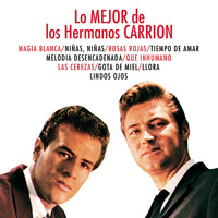 Hermanos Carrion - Lo Mejor De Los Hermanos