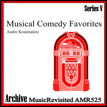 Andre Kostelanetz - Musical Comedy Favorites