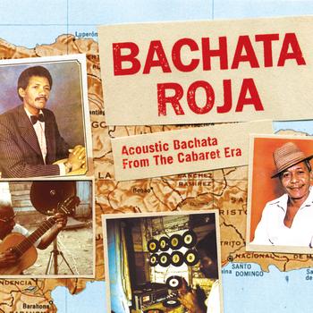 Various Artists - Bachata Roja: Acoustic Bachata from the Cabaret Era