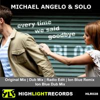 Michael Angelo & Solo - Every Time We Said Goodbye