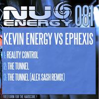 Kevin Energy Vs Ephexis - Reality Control / The Tunnel
