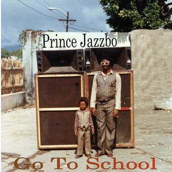 Prince Jazzbo - Go To School