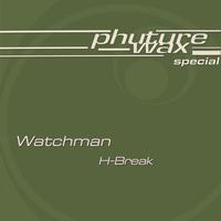 Watchman - H-Break