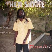 Doniki - Them Shame
