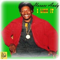 Horace Andy - I Like It