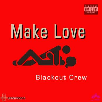 Blackout Crew - Make Love