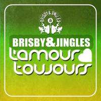 Brisby & Jingles - L'amour toujours