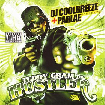 DJ Coolbreeze, Parlae - Teddy Gram The Hustler (Explicit)