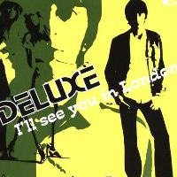 Deluxe - I´ll See You in London