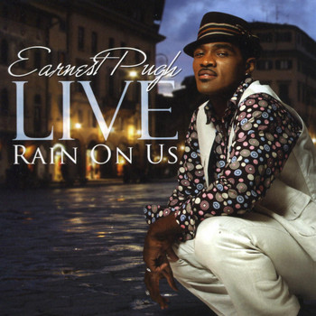 Earnest Pugh - Earnest Pugh Live: Rain On Us