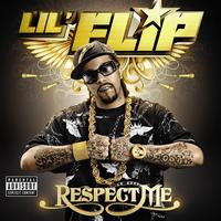 Lil Flip - Respect Me  (Explicit)