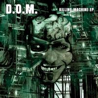 D.O.M. - Killing Machine