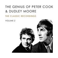 Peter Cook & Dudley Moore - The Genius Of Peter Cook and Dudley Moore (Volume 2)