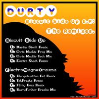 Durty - Biscuit Side Up EP: The Remixes