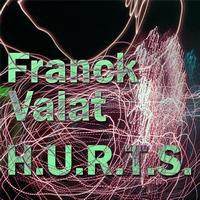 Franck Valat - H.U.R.T.S.