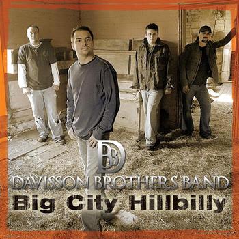 Davisson Brothers Band - Big City Hillbilly