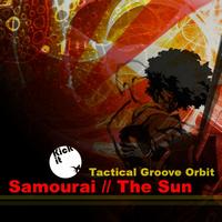 Tactical Groove Orbit - Samourai//The Sun