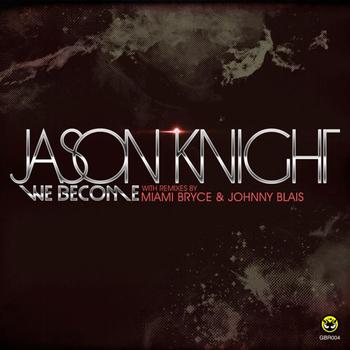 Jason Knight - We Become