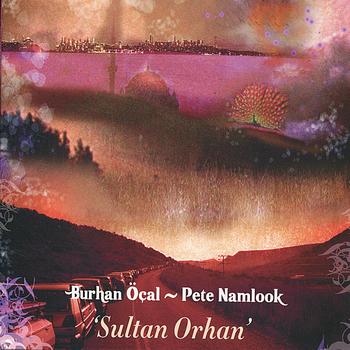 Burhan Ocal - Sultan Orhan