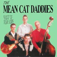 The Mean Cat Daddies - Ghost Of Your Love