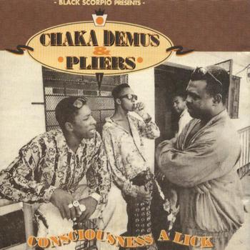 Chaka Demus & Pliers - Black Scorpio Presents: Chaka Demus & Pliers - Consciousness a Lick