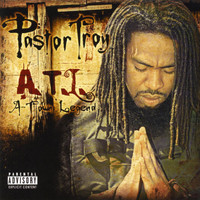Pastor Troy - A-town Legend (Explicit)
