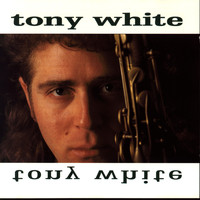 Tony White - Tony White