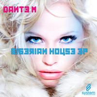 Dante M - Siberian House EP