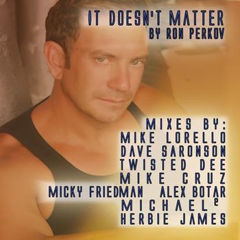 Ron Perkov - It Doesn't Matter