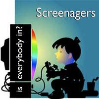 Screenagers - Is everybody in?