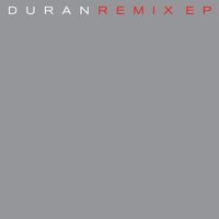 Duran Duran - Remix EP