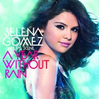 Selena Gomez & The Scene - A Year Without Rain (International Standard Version)