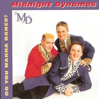 Midnight Dynamos - Do You Wanna Dance