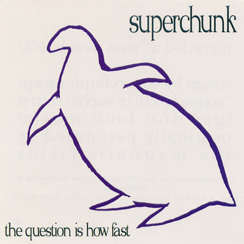 Superchunk - The Question Is How Fast