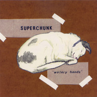 Superchunk - Watery Hands